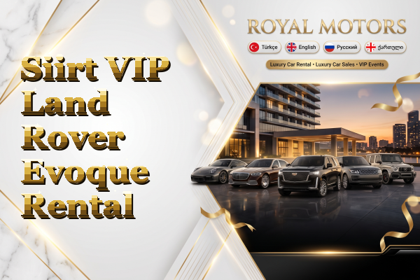 Siirt VIP Land Rover Evoque Rental