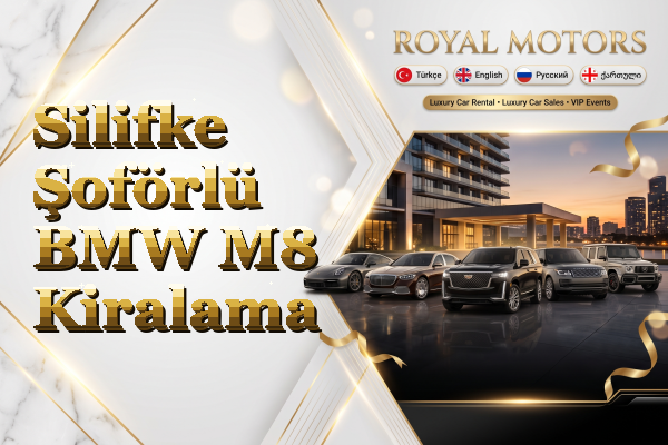 Silifke Şoförlü BMW M8 Kiralama