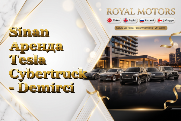 Sinan Аренда Tesla Cybertruck - Demirci