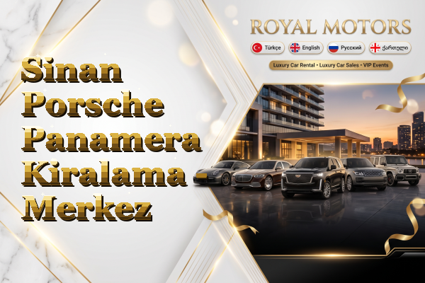 Sinan Porsche Panamera Kiralama - Merkez