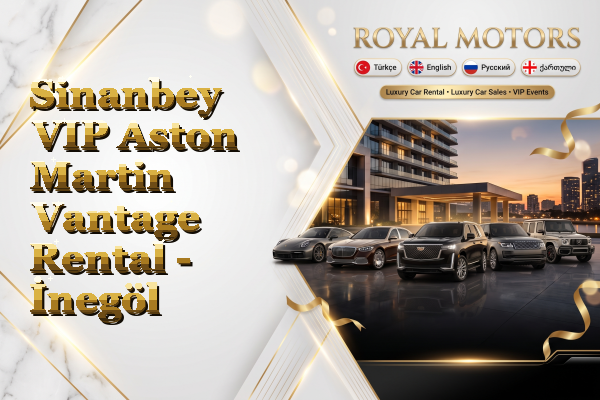 Sinanbey VIP Aston Martin Vantage Rental - İnegöl