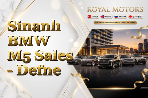 Sinanlı BMW M5 Sales - Defne