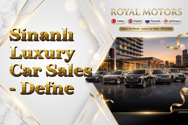 Sinanlı Luxury Car Sales - Defne