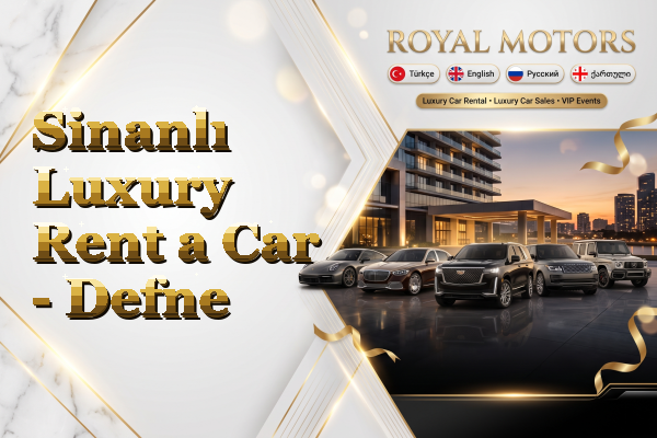 Sinanlı Luxury Rent a Car - Defne