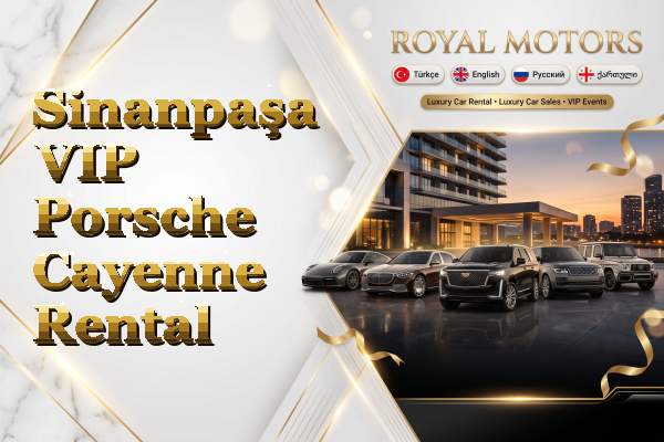 Sinanpaşa VIP Porsche Cayenne Rental