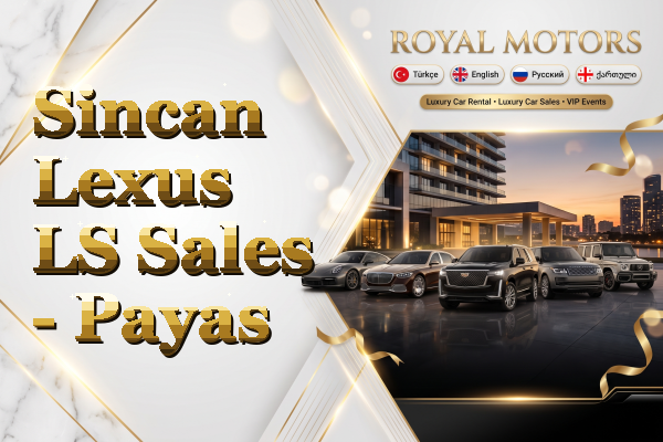 Sincan Lexus LS Sales - Payas