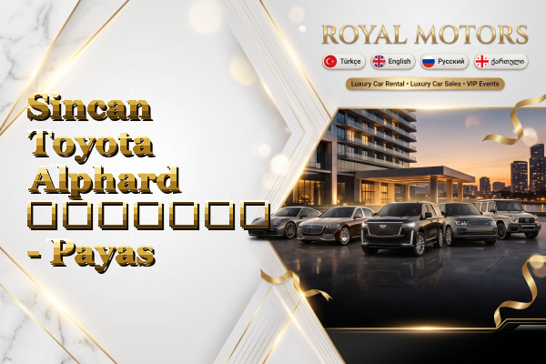 Sincan Toyota Alphard გაყიდვა - Payas