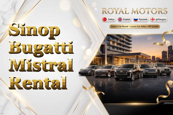 Sinop Bugatti Mistral Rental
