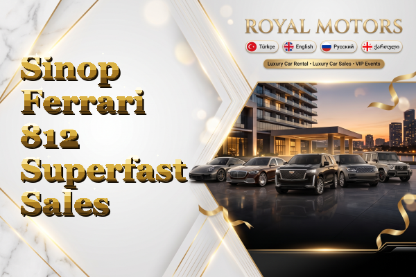 Sinop Ferrari 812 Superfast Sales