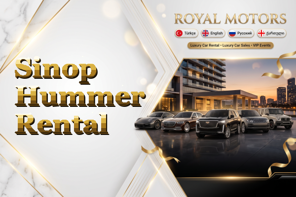 Sinop Hummer Rental