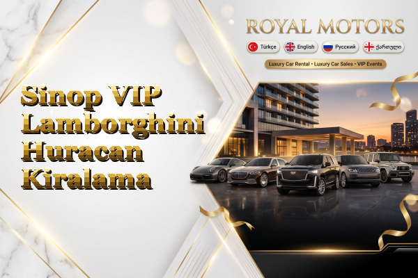 Sinop VIP Lamborghini Huracan Kiralama
