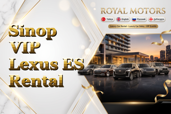 Sinop VIP Lexus ES Rental