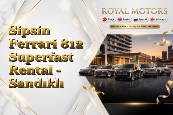 Sipsin Ferrari 812 Superfast Rental - Sandıklı