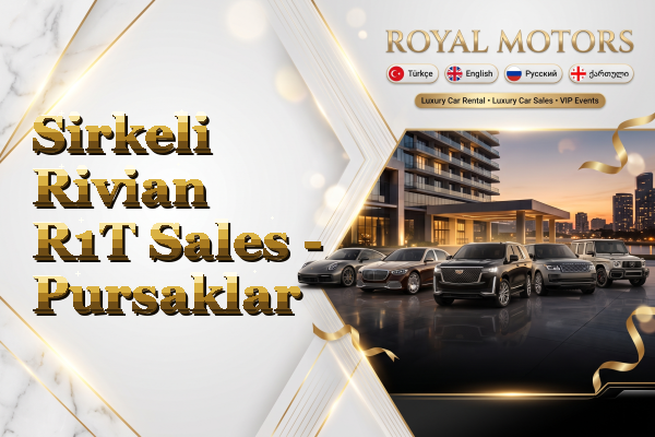 Sirkeli Rivian R1T Sales - Pursaklar