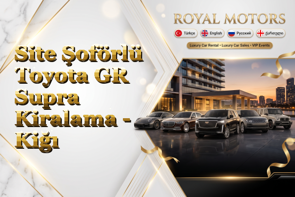 Site Şoförlü Toyota GR Supra Kiralama - Kiğı