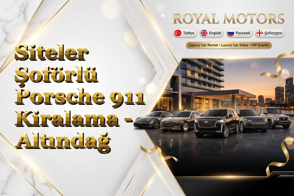 Siteler Şoförlü Porsche 911 Kiralama - Altındağ