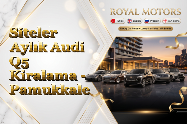 Siteler Aylık Audi Q5 Kiralama - Pamukkale