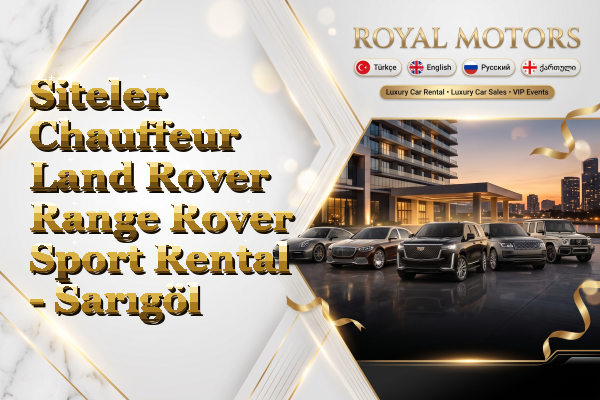 Siteler Chauffeur Land Rover Range Rover Sport Rental - Sarıgöl