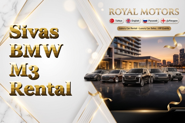 Sivas BMW M3 Rental