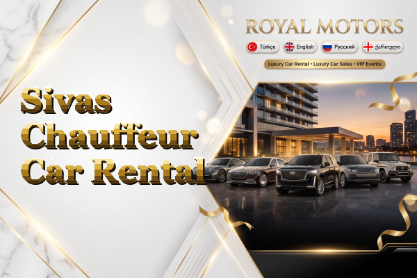 Sivas Chauffeur Car Rental