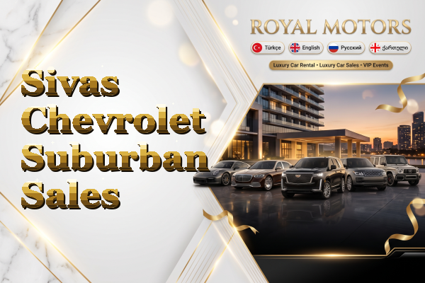 Sivas Chevrolet Suburban Sales
