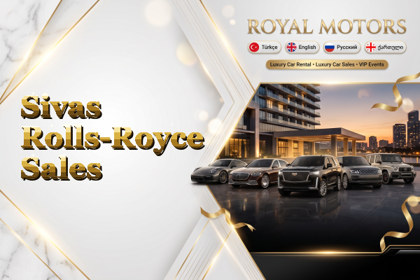 Sivas Rolls-Royce Sales