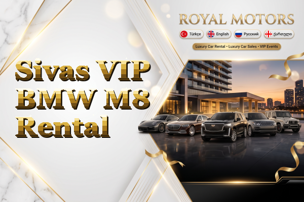Sivas VIP BMW M8 Rental