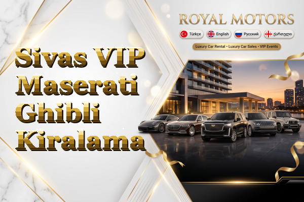 Sivas VIP Maserati Ghibli Kiralama