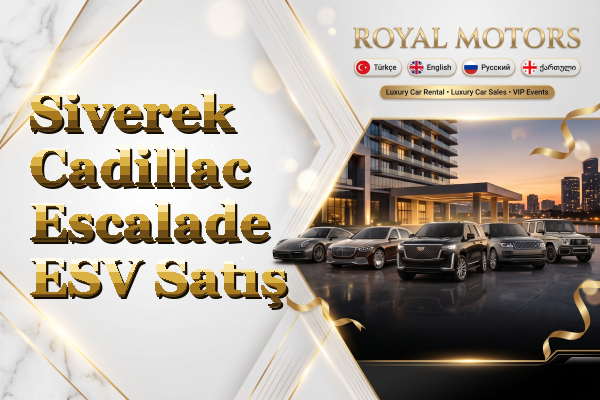 Siverek Cadillac Escalade ESV Satış