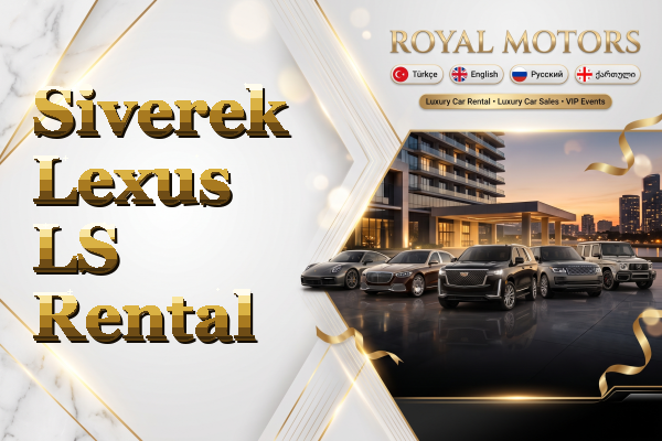 Siverek Lexus LS Rental