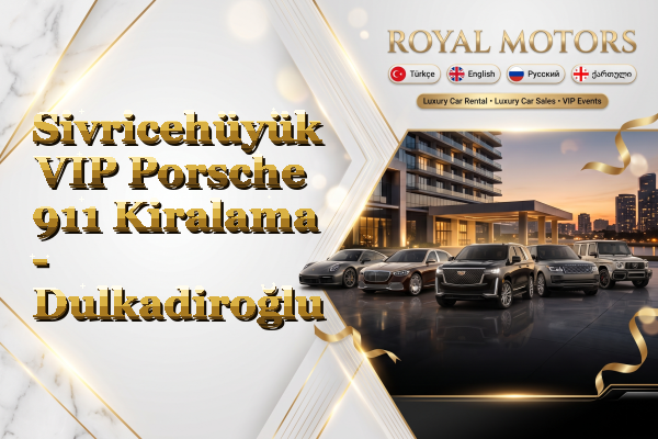 Sivricehüyük VIP Porsche 911 Kiralama - Dulkadiroğlu