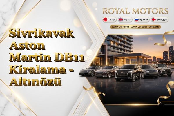Sivrikavak Aston Martin DB11 Kiralama - Altınözü