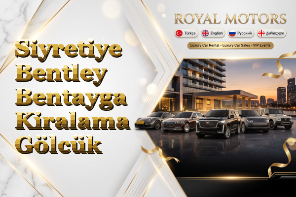 Siyretiye Bentley Bentayga Kiralama - Gölcük