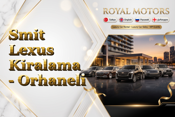 Smit Lexus Kiralama - Orhaneli