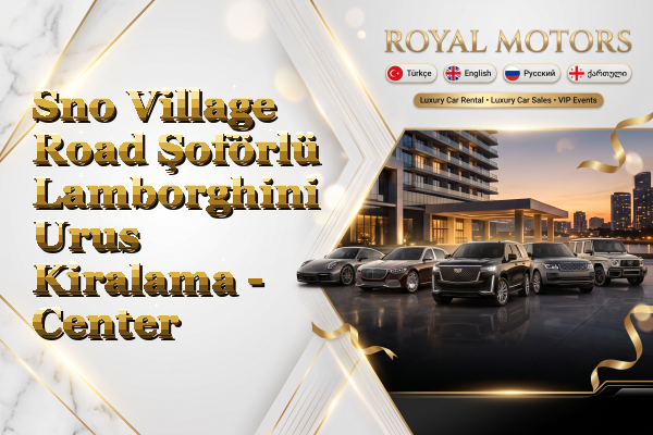 Sno Village Road Şoförlü Lamborghini Urus Kiralama - Center
