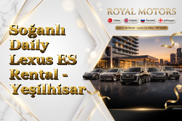 Soğanlı Daily Lexus ES Rental - Yeşilhisar