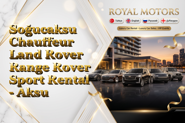 Soğucaksu Chauffeur Land Rover Range Rover Sport Rental - Aksu