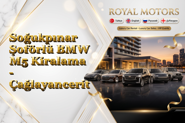 Soğukpınar Şoförlü BMW M5 Kiralama - Çağlayancerit