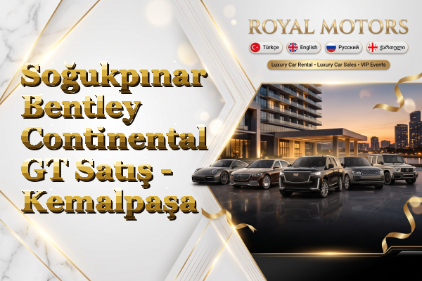 Soğukpınar Bentley Continental GT Satış - Kemalpaşa