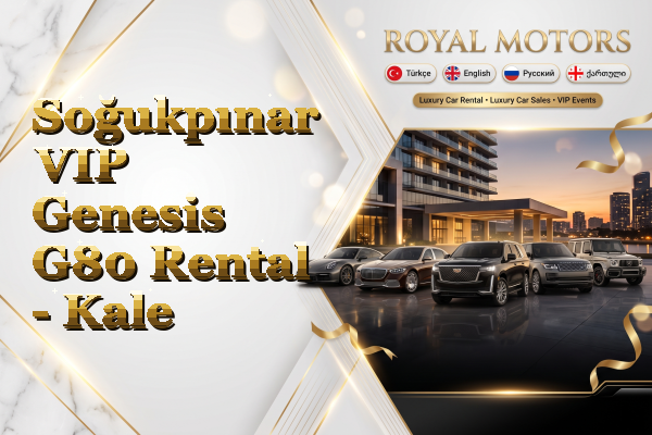Soğukpınar VIP Genesis G80 Rental - Kale