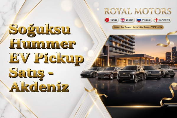 Soğuksu Hummer EV Pickup Satış - Akdeniz