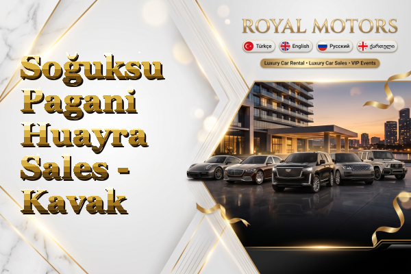 Soğuksu Pagani Huayra Sales - Kavak