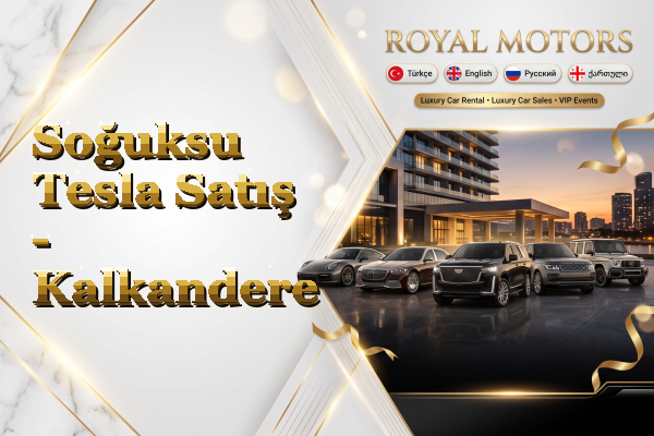 Soğuksu Tesla Satış - Kalkandere