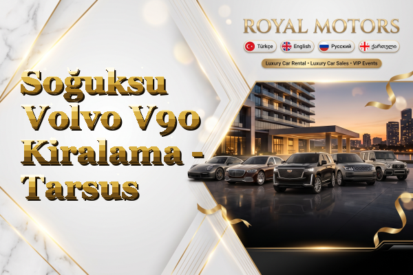 Soğuksu Volvo V90 Kiralama - Tarsus