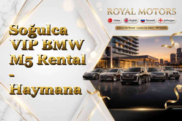 Soğulca VIP BMW M5 Rental - Haymana