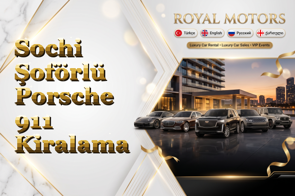Sochi Şoförlü Porsche 911 Kiralama