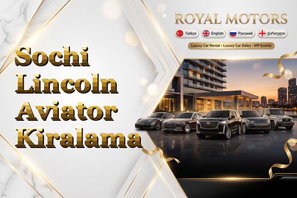 Sochi Lincoln Aviator Kiralama