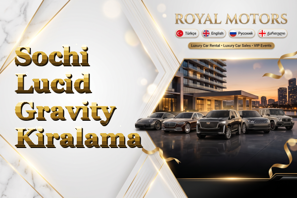 Sochi Lucid Gravity Kiralama