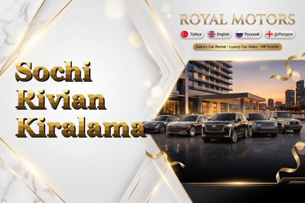 Sochi Rivian Kiralama