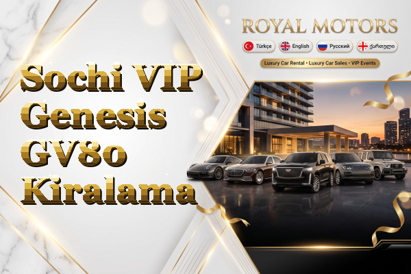 Sochi VIP Genesis GV80 Kiralama